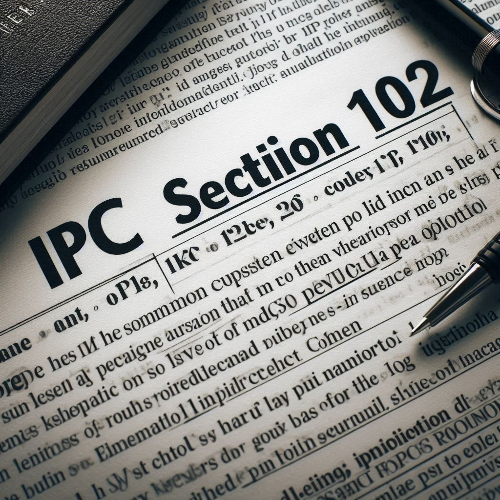IPC Section 102